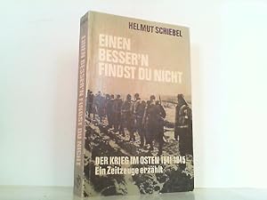 Bild des Verkufers fr Einen besser'n findst du nicht - Der Krieg im Osten 1941-1945. Ein Zeitzeuge erzhlt. zum Verkauf von Antiquariat Ehbrecht - Preis inkl. MwSt.