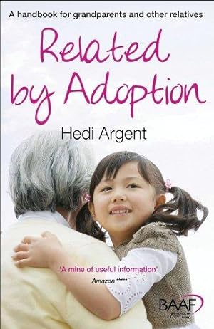 Imagen del vendedor de Related by Adoption: A Handbook for Grandparents and Other Relatives (Baaf) a la venta por WeBuyBooks