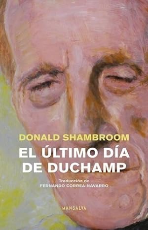 Seller image for Ultimo Dia De Duchamp [17] - Shambroom Donald (papel) for sale by Juanpebooks