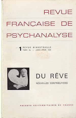 Image du vendeur pour Revue Franaise de Psychanalyse - N 1 - Tome XL - Janv/Fev. 1976 - Du Rve - Nouvelles contributions. mis en vente par Librairie Lalibela