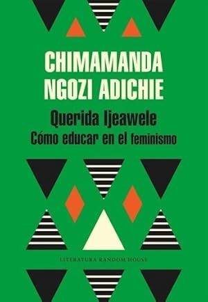 Bild des Verkufers fr Querida Ijeawele Como Educar En El Feminismo (coleccion Lit zum Verkauf von Juanpebooks
