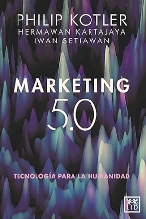 Seller image for Marketing 5.0 Tecnologia Para La Humanidad (coleccion Accio for sale by Juanpebooks