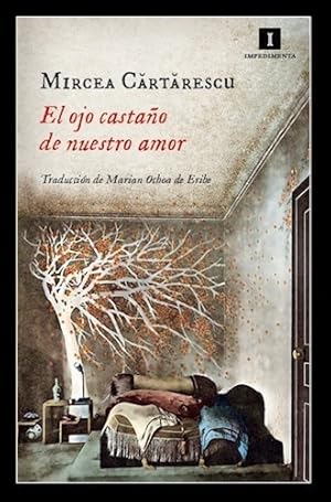 Imagen del vendedor de Ojo Castao De Nuestro Amor - Cartarescu Mircea (papel) a la venta por Juanpebooks