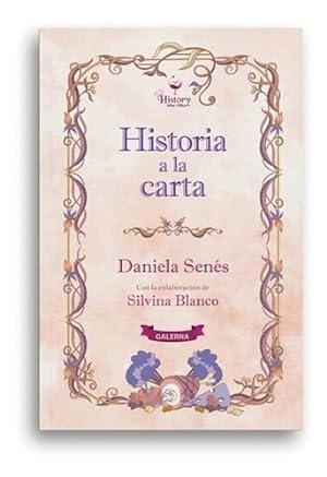 Image du vendeur pour Historia A La Carta - Senes Daniela / Blanco Silvina (colab mis en vente par Juanpebooks