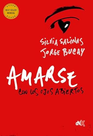 Image du vendeur pour Amarse Con Los Ojos Abiertos - Bucay Jorge / Salinas Silvia mis en vente par Juanpebooks