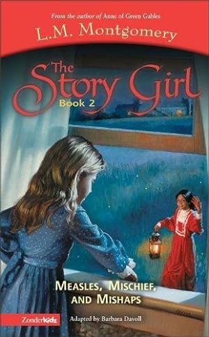 Bild des Verkufers fr Measles, Mischief, and Mishaps: No. 2 (Story Girl S.) zum Verkauf von WeBuyBooks