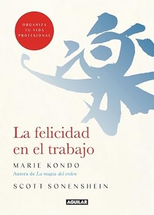 Seller image for Felicidad En El Trabajo - Kondo Marie / Sonenshein Scott (p for sale by Juanpebooks