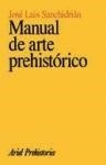 Seller image for Manual De Arte Prehistorico (ariel Prehistoria) - Sanchidri for sale by Juanpebooks