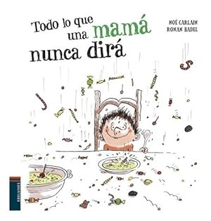 Bild des Verkufers fr Todo Lo Que Una Mama Nunca Dira (coleccion Album Ilustrado) zum Verkauf von Juanpebooks