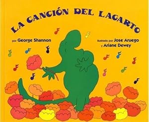 Seller image for Cancion Del Lagarto - Shannon George / Aruego Jose Dewey for sale by Juanpebooks