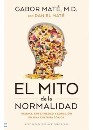 Seller image for Mito De La Normalidad Trauma Enfermedad Y Curacion En Una C for sale by Juanpebooks