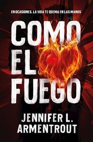 Bild des Verkufers fr Como El Fuego (hielo 2) [bolsillo] - Armentrout Jennifer Ly zum Verkauf von Juanpebooks