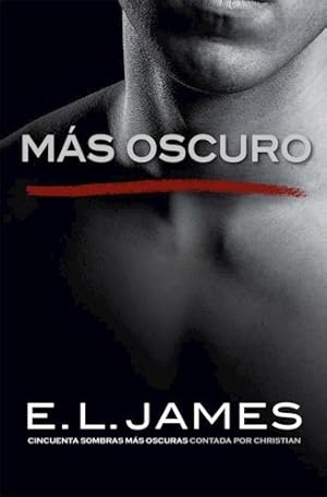 Seller image for Mas Oscuro (cincuenta Sombras Contada Por Christian Grey 2) for sale by Juanpebooks