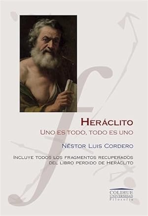 Seller image for Heraclito Uno Es Todo Todo Es Uno (coleccion Universidad) - for sale by Juanpebooks