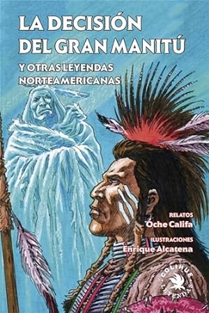 Seller image for Decision Del Gran Manitu Y Otras Leyendas Norteamericanas ( for sale by Juanpebooks