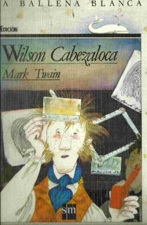 Seller image for Wilson Cabezaloca (ballena Blanca) - Twain Mark (papel) for sale by Juanpebooks