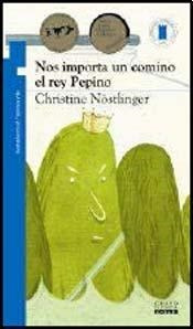 Seller image for Nos Importa Un Comino El Rey Pepino (9 Aos) (torre De Pape for sale by Juanpebooks