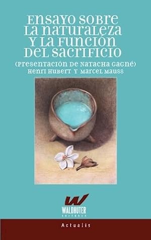 Seller image for Ensayo Sobre La Naturaleza Y La Funcion Del Sacrificio (col for sale by Juanpebooks