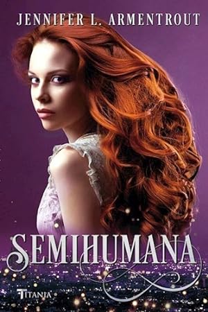 Image du vendeur pour Semihumana (cazadora De Hadas 2) - Armentrout Jennifer Lynn mis en vente par Juanpebooks