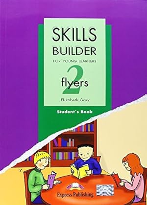 Seller image for Skills Builder For Young Learners. Flyers. Student's Book., De Vv.aa. Editorial Express Publishing, Tapa Tapa Blanda En Espa ol for sale by Juanpebooks
