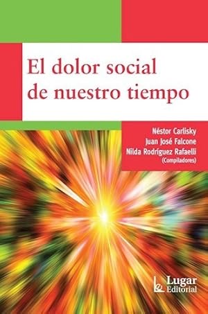 Bild des Verkufers fr Dolor Social De Nuestro Tiempo - Carlisky Nestor / Falcone zum Verkauf von Juanpebooks