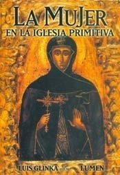 Seller image for Mujer En La Iglesia Primitiva - Glinka Luis (papel) for sale by Juanpebooks