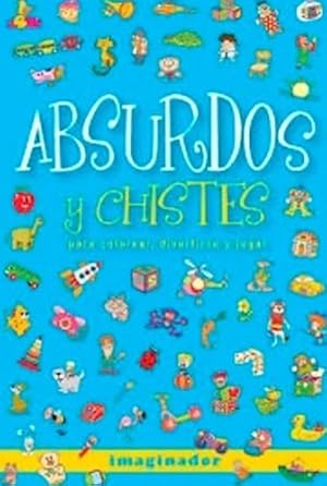 Seller image for Absurdos Y Chistes Para Colorear Divertirse Y Jugar - Loret for sale by Juanpebooks