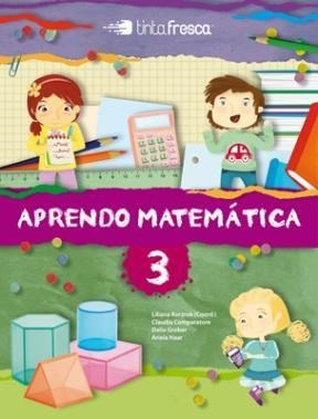 Imagen del vendedor de Aprendo Matematica 3 Tinta Fresca (novedad 2013) - Kurzrok a la venta por Juanpebooks