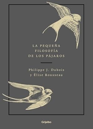 Image du vendeur pour Pequea Filosofia De Los Pajaros - Dubois Philippe J / Rous mis en vente par Juanpebooks