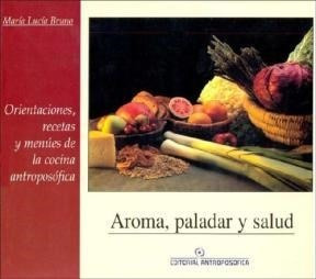 Seller image for Aroma Paladar Y Salud Orientaciones Recetas Y Menues De La for sale by Juanpebooks