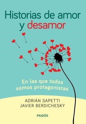 Seller image for Historias De Amor De Desamor En Las Que Todos Somos Protago for sale by Juanpebooks