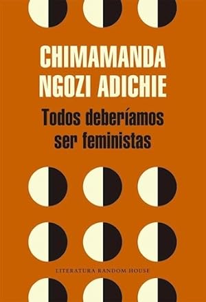 Bild des Verkufers fr Todos Deberiamos Ser Feministas (literatura Random House) ( zum Verkauf von Juanpebooks