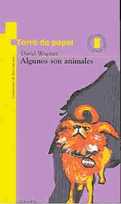 Seller image for Algunos Son Animales (torre De Papel Amarilla) - Wapner Dav for sale by Juanpebooks