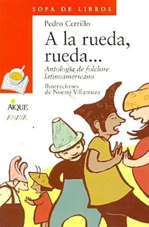 Imagen del vendedor de A La Rueda Rueda Antologia De Folclore Latinoamericano (co a la venta por Juanpebooks