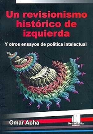Imagen del vendedor de Un Revisionismo Historico De Izquierda Y Otros Ensayos De P a la venta por Juanpebooks