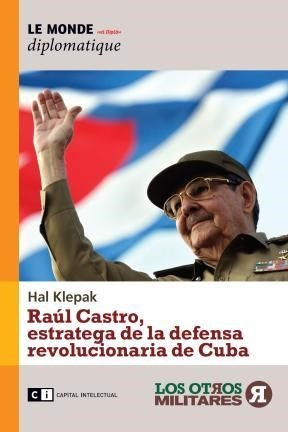Bild des Verkufers fr Raul Castro Estratega De La Defensa Revolucionaria De Cuba zum Verkauf von Juanpebooks