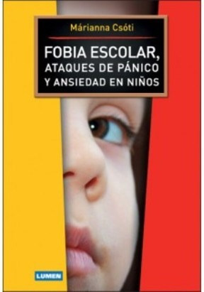 Image du vendeur pour Fobia Escolar Ataques De Panico Y Ansiedad En Nios - Csoti mis en vente par Juanpebooks