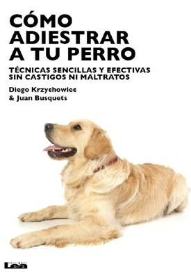Image du vendeur pour Como Adiestrar A Tu Perro Tecnicas Sencillas Y Efectivas Si mis en vente par Juanpebooks