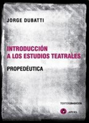 Bild des Verkufers fr Introduccion A Los Estudios Teatrales Propedeutica (tex To zum Verkauf von Juanpebooks