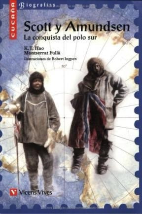 Seller image for Scott Y Amundsen La Conquista Del Polo Sur (coleccion Cuca  for sale by Juanpebooks