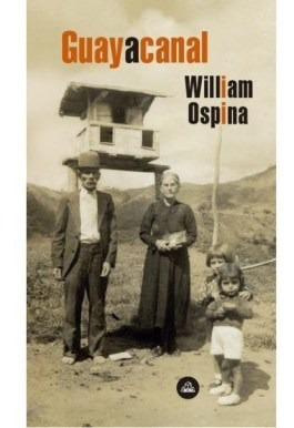 Seller image for Guayacanal (coleccion Literatura Random House) - Ospina Wil for sale by Juanpebooks