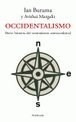 Seller image for Occidentalismo Breve Historia Del Sentimiento Antioccidenta for sale by Juanpebooks