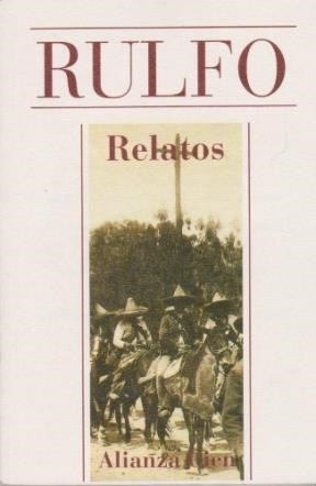 Seller image for Relatos (alianza Cien Ac18) - Rulfo Juan (papel) for sale by Juanpebooks
