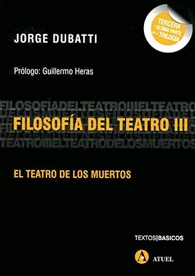 Bild des Verkufers fr Filosofia Del Teatro Iii El Teatro De Los Muertos (textos B zum Verkauf von Juanpebooks