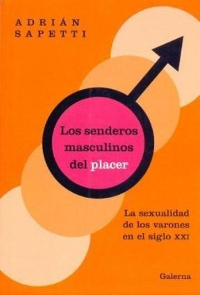 Seller image for Senderos Masculinos Del Placer La Sexualidad De Los Var - S for sale by Juanpebooks