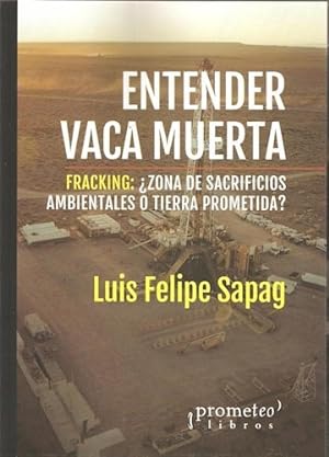 Imagen del vendedor de Entender Vaca Muerta Fracking Zona De Sacrificios Ambiental a la venta por Juanpebooks
