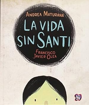 Imagen del vendedor de Vida Sin Santi (cartone) - Maturana Andrea / Olea Francisco a la venta por Juanpebooks