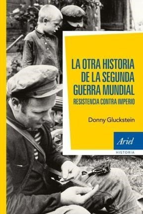 Immagine del venditore per Otra Historia De La Segunda Guerra Mundial Resistencia Cont venduto da Juanpebooks