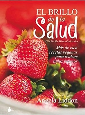 Seller image for Brillo De La Salud Mas De Cien Recetas Veganas Para Realzar for sale by Juanpebooks