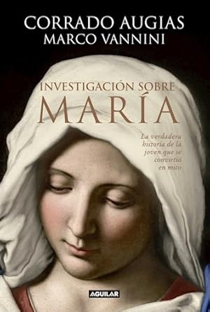 Seller image for Investigacion Sobre Maria La Verdadera Historia De La Joven for sale by Juanpebooks